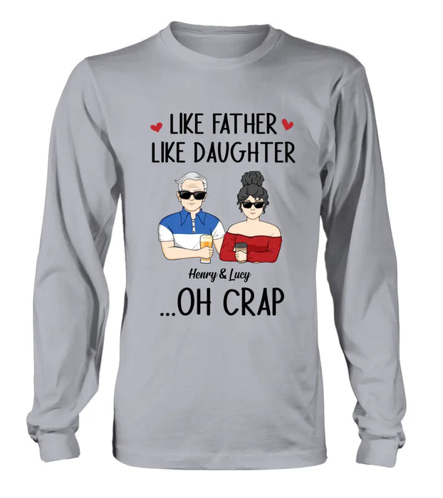 Custom Personalized Dad And Daughter Shirt/Hoodie - Gift Idea For Dad/ Father's Day/Birthday - Like Father Like Daughter