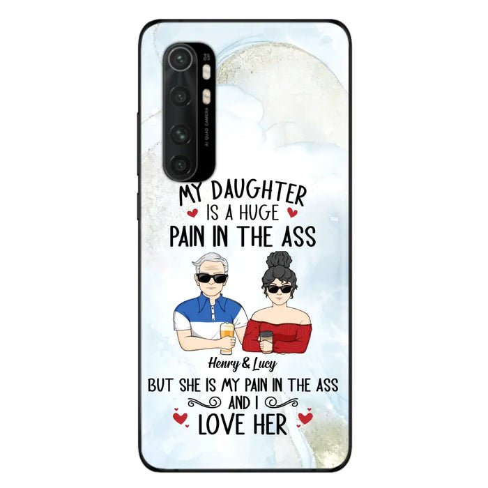 Custom Personalized Dad And Daughter Phone Case - Gift Idea For Dad/ Father's Day/Birthday - My Daughter Is A Huge Pain In The Ass - Case For Xiaomi/Oppo/Huawei