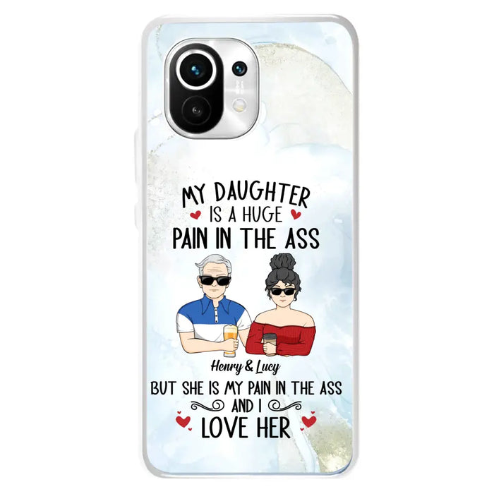 Custom Personalized Dad And Daughter Phone Case - Gift Idea For Dad/ Father's Day/Birthday - My Daughter Is A Huge Pain In The Ass - Case For Xiaomi/Oppo/Huawei