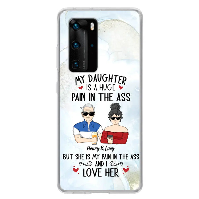 Custom Personalized Dad And Daughter Phone Case - Gift Idea For Dad/ Father's Day/Birthday - My Daughter Is A Huge Pain In The Ass - Case For Xiaomi/Oppo/Huawei