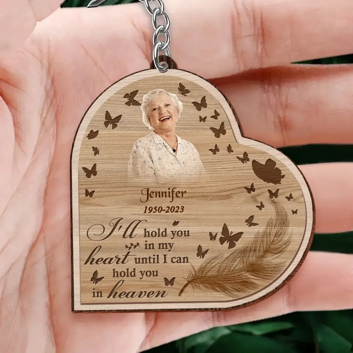 Custom Personalized Memorial Photo Wooden Keychain - Memorial Gift Idea for Christmas - I'll Hold You In My Heart