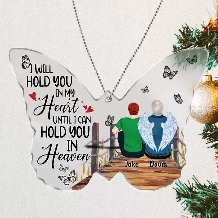 Custom Personalized Memorial Family Butterfly Acrylic Ornament - Memorial Gift Idea For Family -  I Will Hold You In My Heart