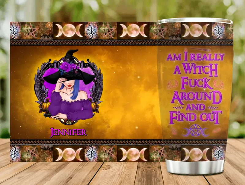 Custom Personalized Witch Tumbler - Gift Idea For Witch Lover/ Halloween - Am I Really A Witch
