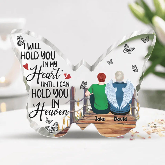 Custom Personalized Memorial Family Butterfly Acrylic Plaque - Memorial Gift Idea For Family - I Will Hold You In My Heart