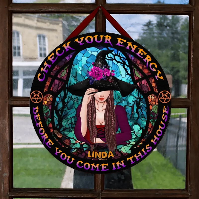 Personalized Witch Wooden Sign - Gift Idea For Halloween/Wicca Decor/Pagan Decor - Check Your Energy Before You Come In This House
