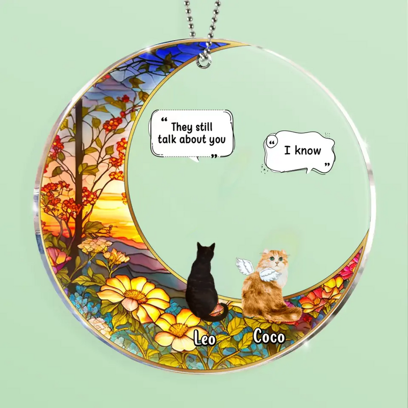 Personalized Memorial Cat Acrylic Ornament - Up to 4 Pets - Memorial Gift Idea For Dog/Cat/Rabbit Lovers - They Still Talk About You