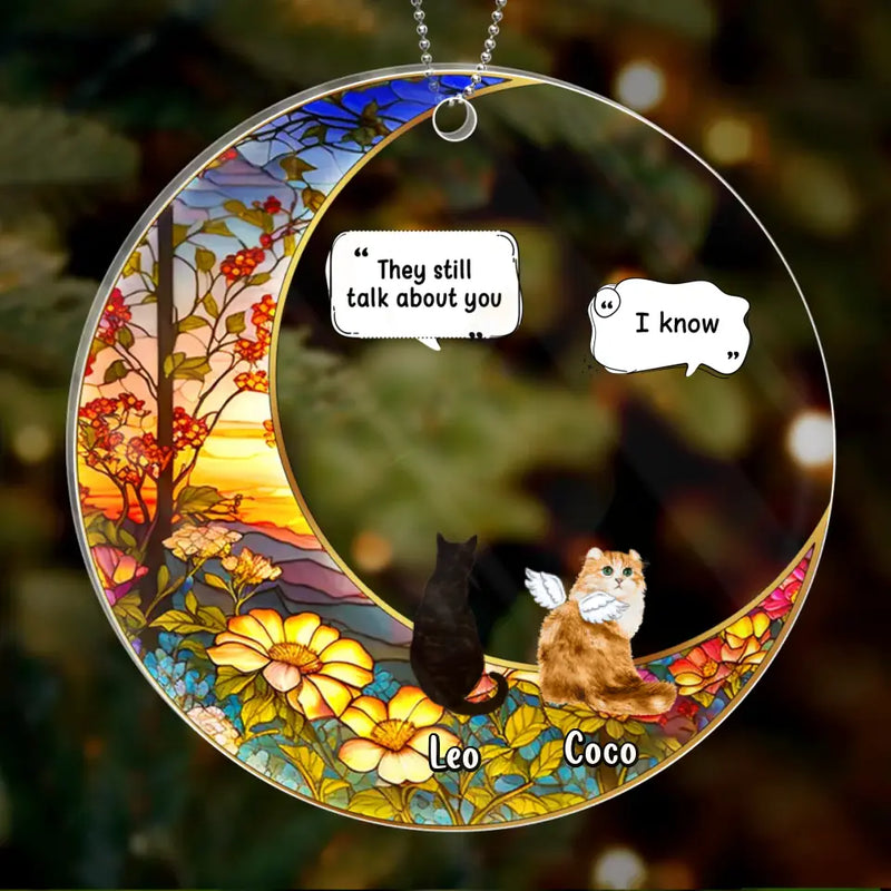 Personalized Memorial Cat Acrylic Ornament - Up to 4 Pets - Memorial Gift Idea For Dog/Cat/Rabbit Lovers - They Still Talk About You