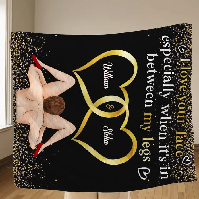 Custom Personalized Couple Quilt/Single Layer Fleece Blanket - Gift Idea For Him/Her - I Love Your Face Especially When It's In Between My Legs