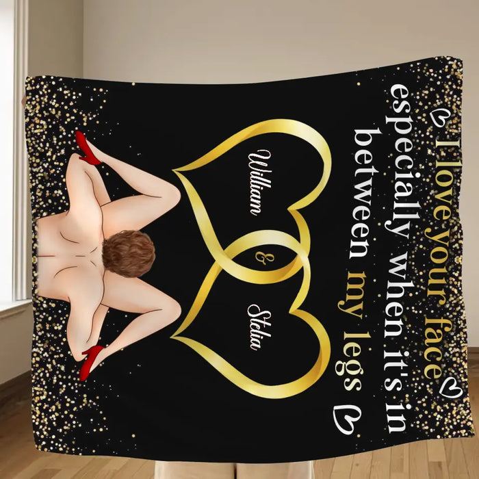 Custom Personalized Couple Quilt/Single Layer Fleece Blanket - Gift Idea For Him/Her - I Love Your Face Especially When It's In Between My Legs