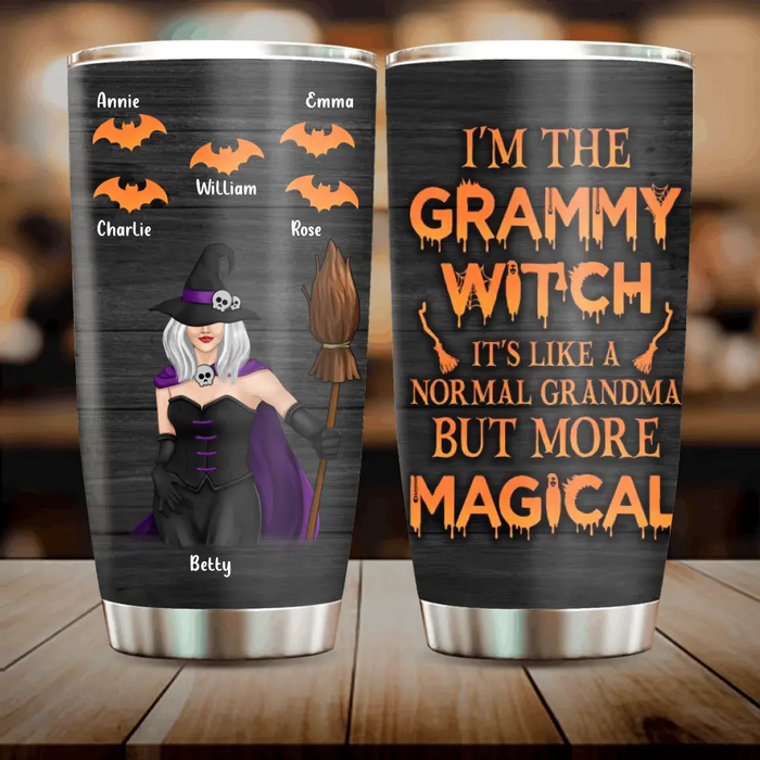 I'm The Grammy Witch It's Like A Normal Grandma But More Magical - Personalized Witch Tumbler 20oz - Gift Idea For Halloween/ Witch/ Grandma with up to 5 Kids