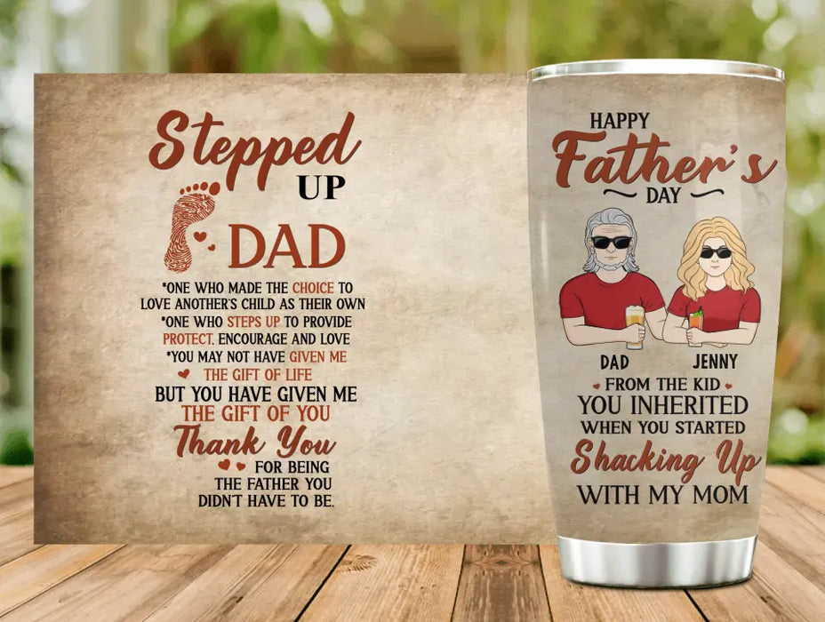 Custom Personalized Stepped Up Dad Tumbler - Father's Day Gift Idea For Step Dad - Happy Father's Day From The Kid You Inherited