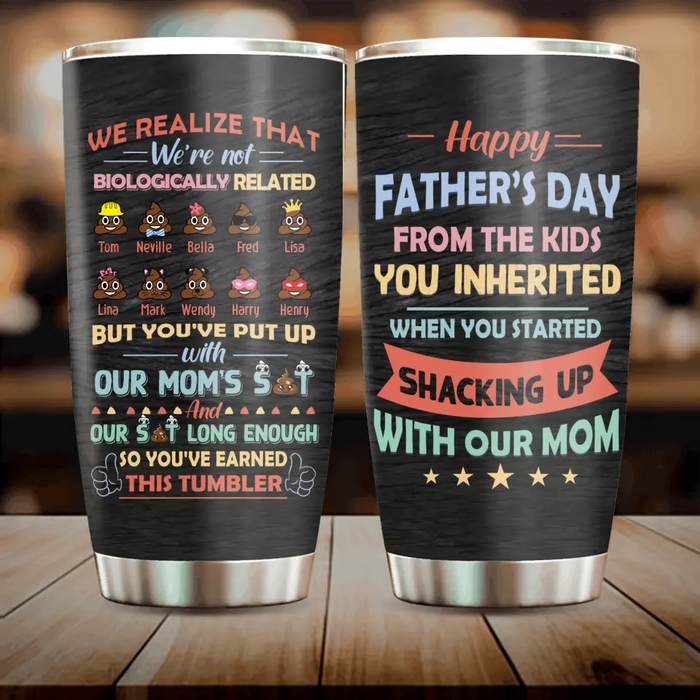 Custom Personalized Stepdad Tumbler - Upto 10 Children - Gift Idea For Father's Day - We Realize That We're Not Biologically Related