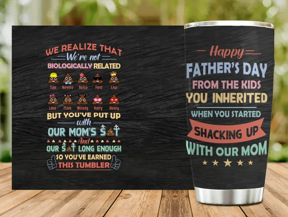 Custom Personalized Stepdad Tumbler - Upto 10 Children - Gift Idea For Father's Day - We Realize That We're Not Biologically Related