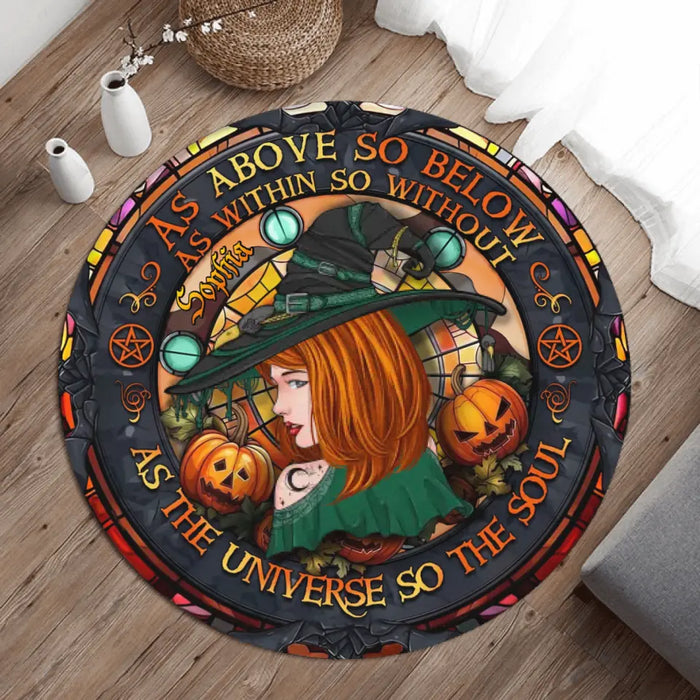 Personalized Witch Round Rug - Gift Idea For Halloween/Wicca Decor/Pagan Decor - As Above So Below As Within So Without As The Universe So The Soul