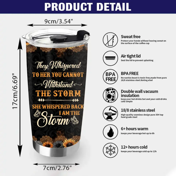 Custom Personalized Witch Tumbler - Gift Idea For Halloween/Witch Lovers -They Whispered To Her You Can Not Withstand The Storm