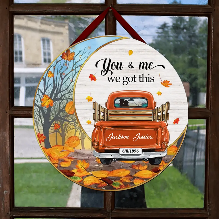 You & Me We Got This - Personalized Fall Season Wooden Sign - Gift Idea For Couple/ Her/ Him/ Anniversary