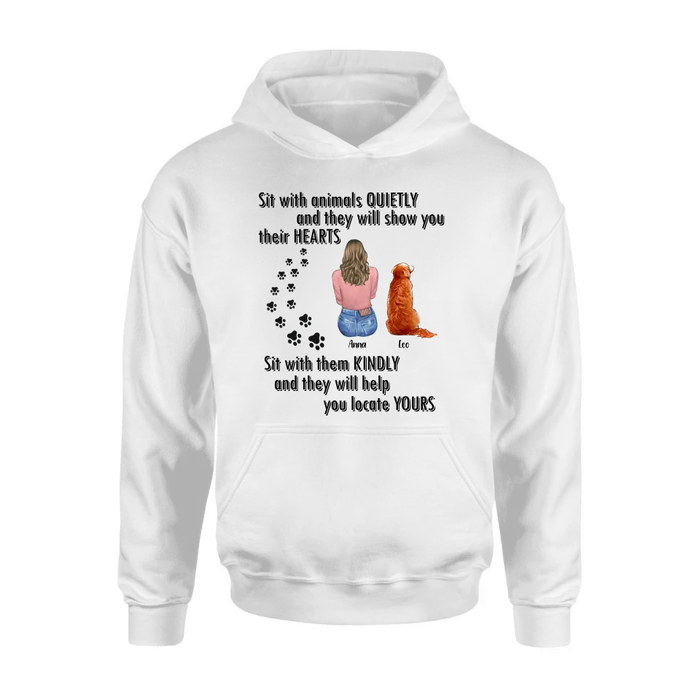 Sit With Animals Quietly And They Will Show You Their Hearts - Personalized Pet Mom/ Dad Shirt/ Hoodie - Gift Idea For Dog/ Cat Lovers with up to 4 Pets