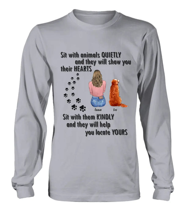 Sit With Animals Quietly And They Will Show You Their Hearts - Personalized Pet Mom/ Dad Shirt/ Hoodie - Gift Idea For Dog/ Cat Lovers with up to 4 Pets