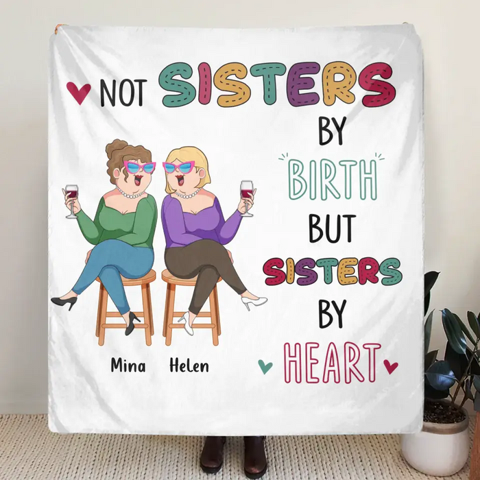 Custom Personalized Old Friends Pillow Cover/Single Layer Fleece/Quilt Blanket - Gift Idea For Friends/ Sisters - Not Sisters By Birth But Sisters By Heart