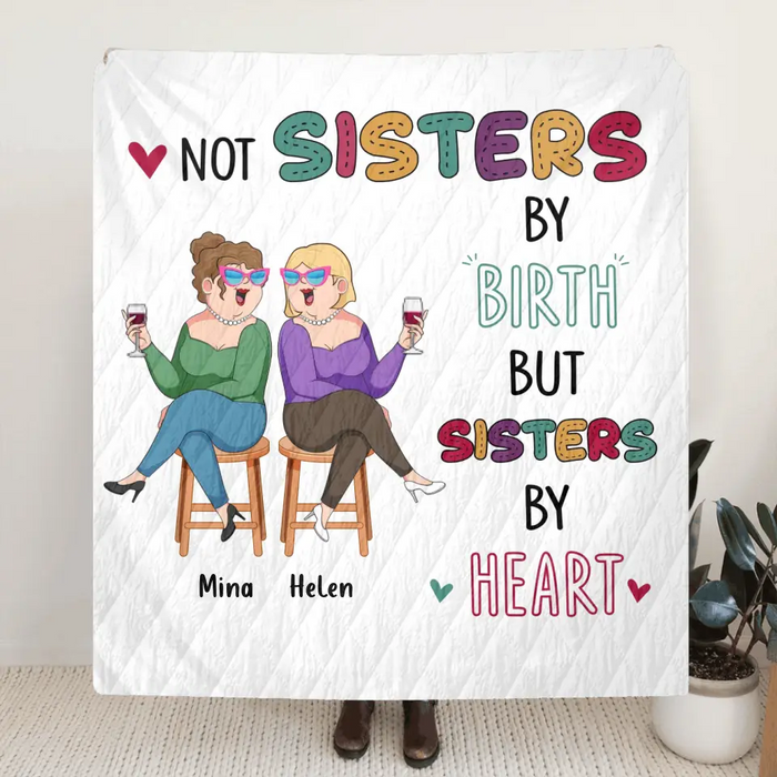 Custom Personalized Old Friends Pillow Cover/Single Layer Fleece/Quilt Blanket - Gift Idea For Friends/ Sisters - Not Sisters By Birth But Sisters By Heart