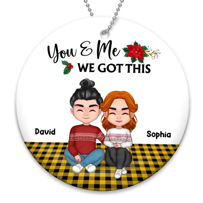 Custom Personalized Couple Circle Wooden Ornament - Christmas Gift Idea For Couple/ Husband & Wife - You & Me We Got This