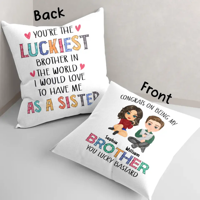 Congrats On Being My Brother - Personalized Pillow Cover - Gift Idea From Sister To Brother