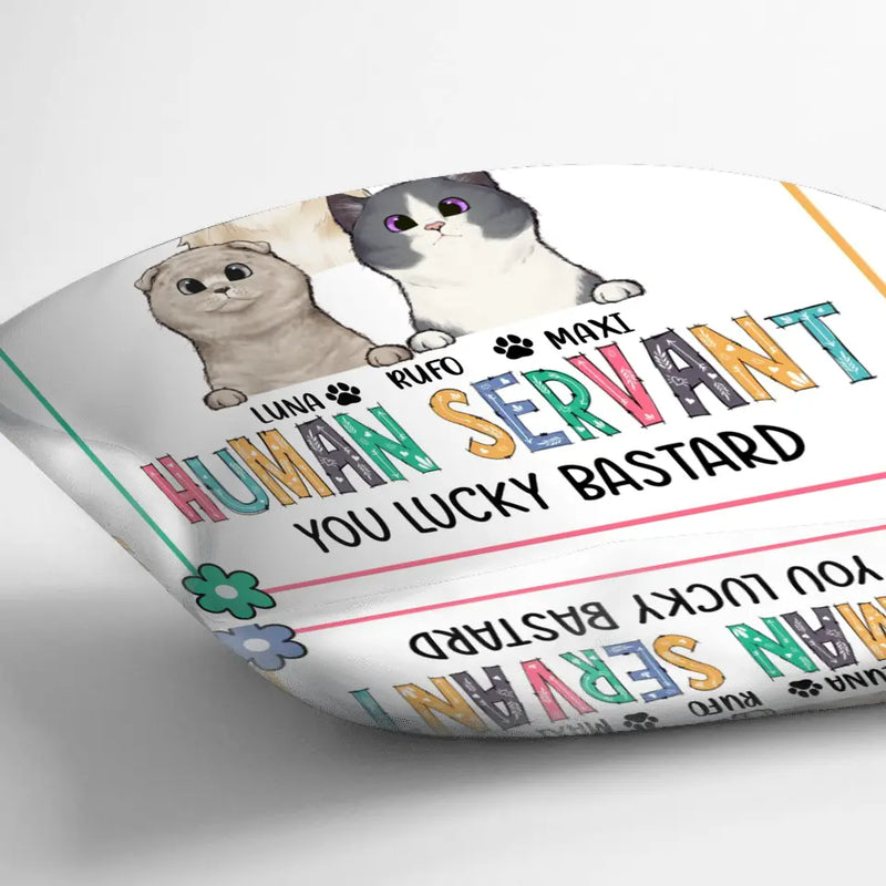 Personalized Pet Pillow Cover - Gift Idea For Dog/Cat Loves - Up to 3 Pets - Congrats On Being My Human Servant You Lucky Bastard