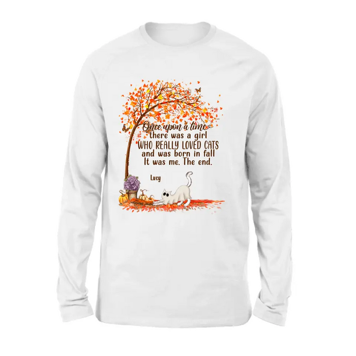 Custom Personalized Cat & Fall  Shirt/ Hoodie - Upto 6 Cats - Autumn Gift For Cat Lover - Once Upon A Time There Was A Girl Who Really Loved Cats And Was Born In Fall