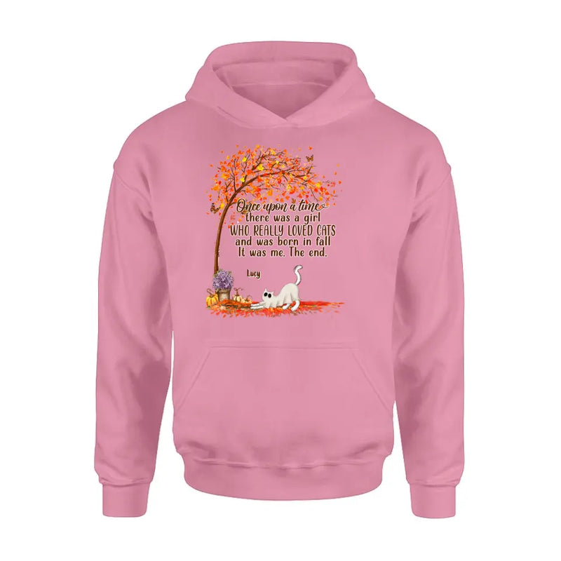 Personalized Cat & Fall  Shirt/Hoodie - Up to 6 Cats - Autumn Gift For Cat Lover - Once Upon A Time There Was A Girl Who Really Loved Cats And Was Born In Fall