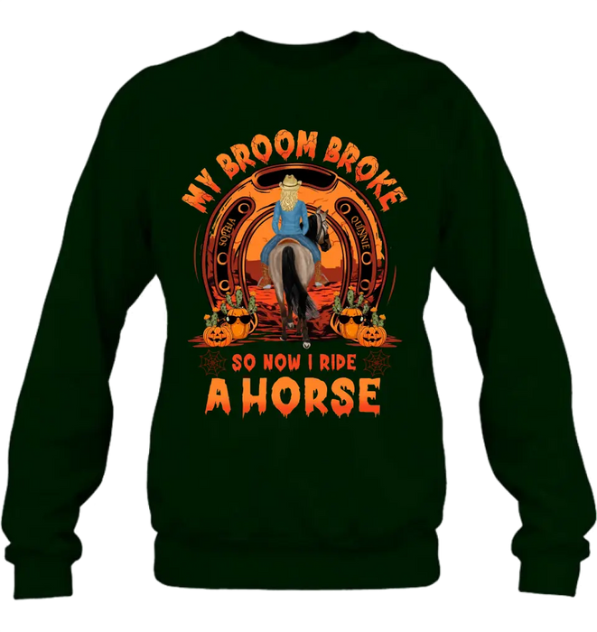 Custom Personalized Horse Shirt/Hoodie -  Halloween Gift Idea for Horse Lovers - My Broom Broke So Now I Ride A Horse