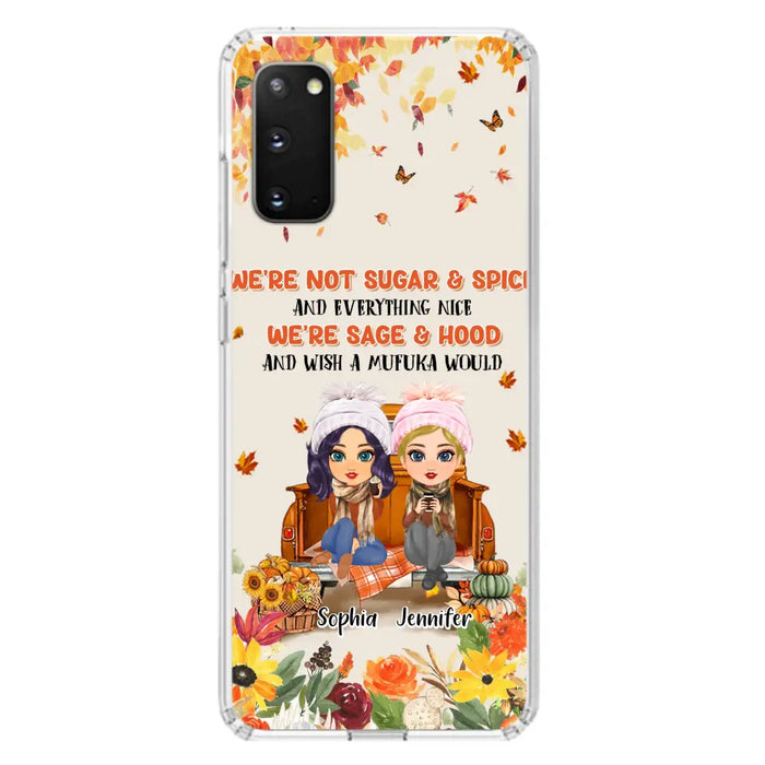 Custom Personalized Friend Phone Case - Gift Idea for Friends/Besties/Sisters - We're Not Sugar & Spice And Everything Nice - Case for iPhone/Samsung