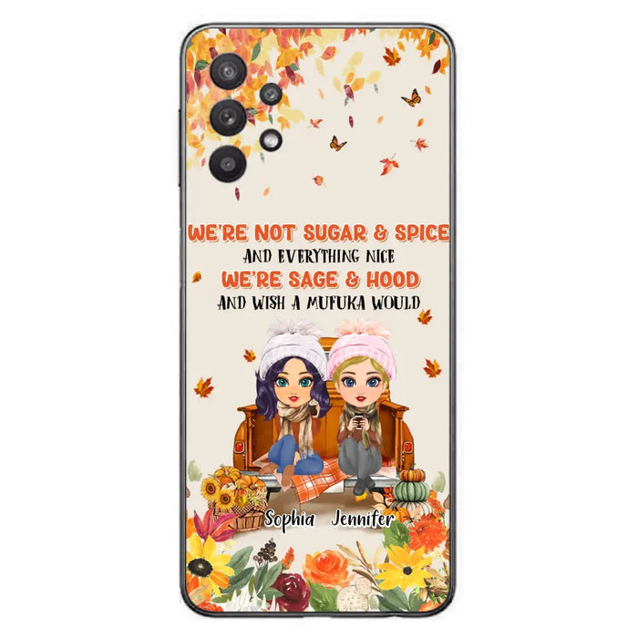 Custom Personalized Friend Phone Case - Gift Idea for Friends/Besties/Sisters - We're Not Sugar & Spice And Everything Nice - Case for iPhone/Samsung