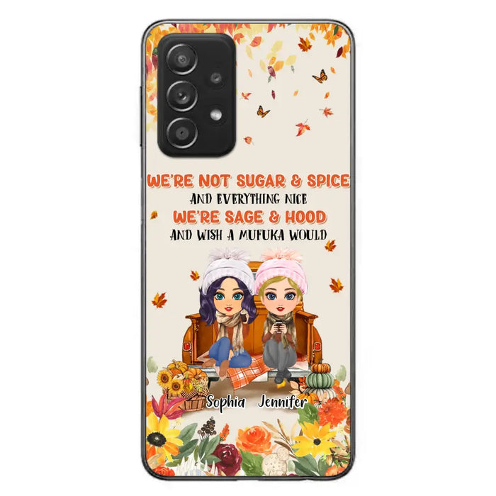 Custom Personalized Friend Phone Case - Gift Idea for Friends/Besties/Sisters - We're Not Sugar & Spice And Everything Nice - Case for iPhone/Samsung