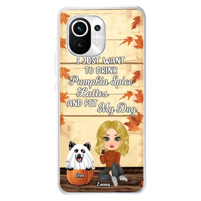 Custom Personalized Girl Dog/Cat Phone Case - Upto 5 Pets - Autumn Gift For Dog/Cat Lover - I Just Want To Drink Pumpkin Spice Lattes And Pet My Dogs - Case For Xiaomi/ Oppo/ Huawei