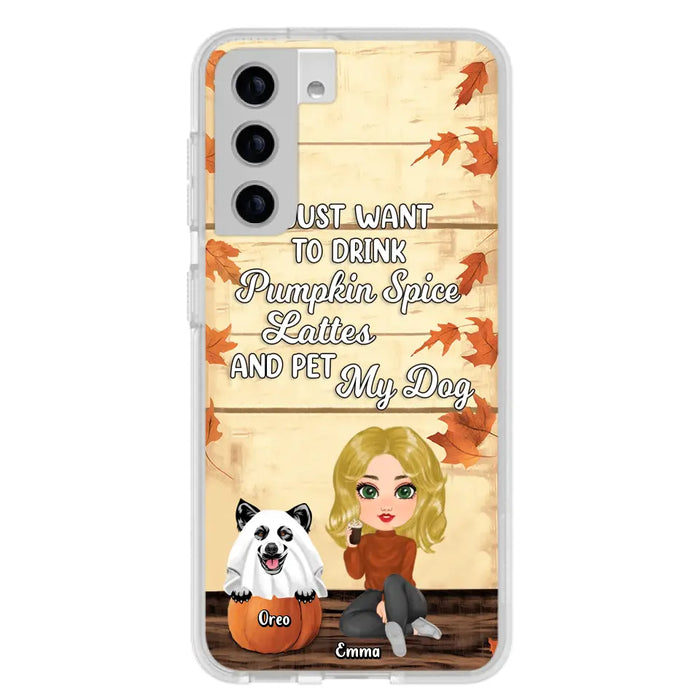 Custom Personalized Girl Dog/Cat Phone Case - Upto 5 Pets - Autumn Gift For Dog/Cat Lover - I Just Want To Drink Pumpkin Spice Lattes And Pet My Dogs - Case For iPhone And Samsung