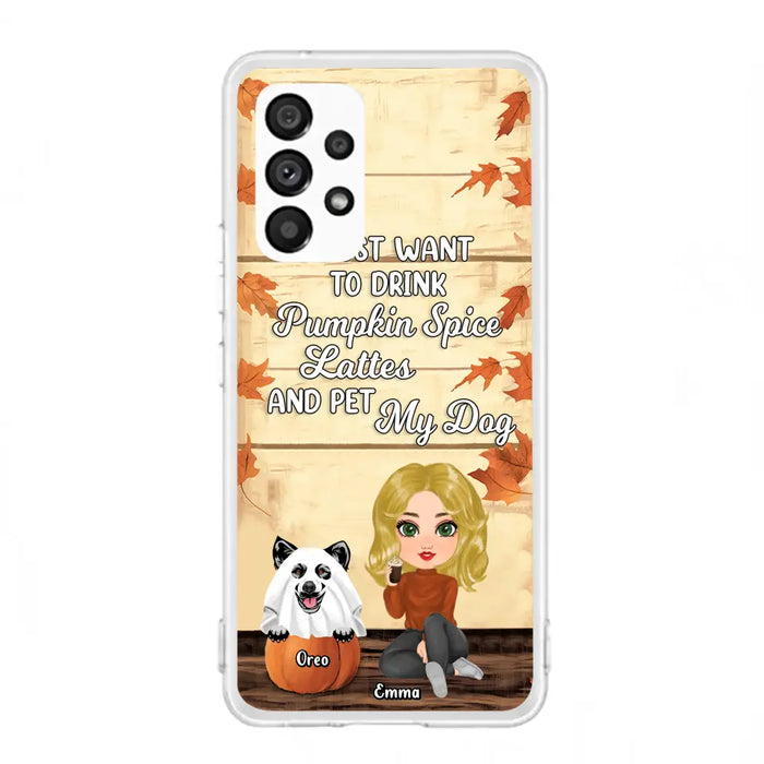 Custom Personalized Girl Dog/Cat Phone Case - Upto 5 Pets - Autumn Gift For Dog/Cat Lover - I Just Want To Drink Pumpkin Spice Lattes And Pet My Dogs - Case For iPhone And Samsung