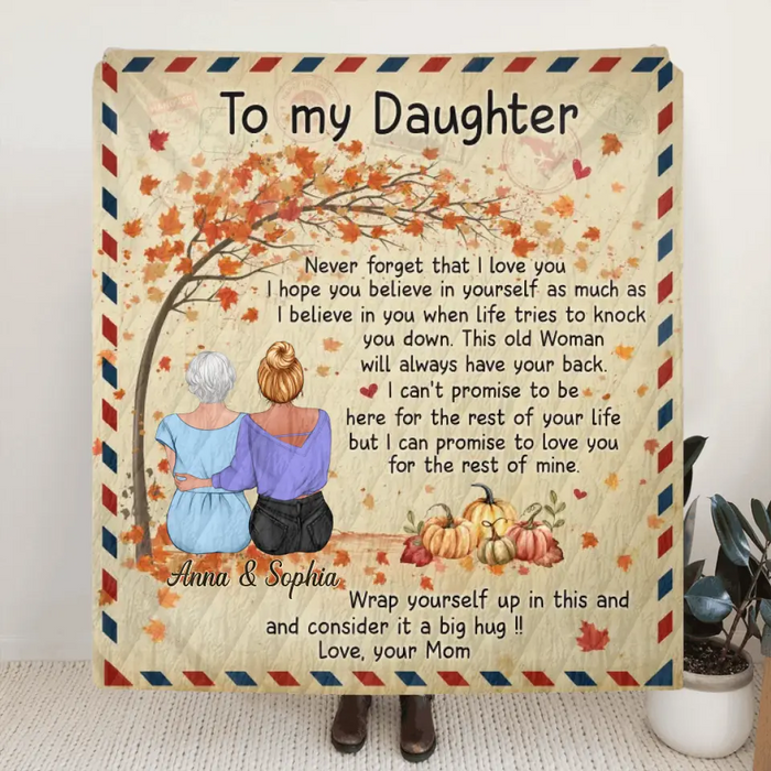 Personalized To My Daughter Single Layer Fleece/ Quilt Blanket - Gift Idea For Daughter - Never Forget That I Love You