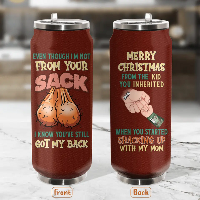 Custom Personalized Step Father Soda Can Tumbler - Christmas Gift Idea For Bonus/Step Dad - Upto 6 Kids - We Know You've Still Got Our Back