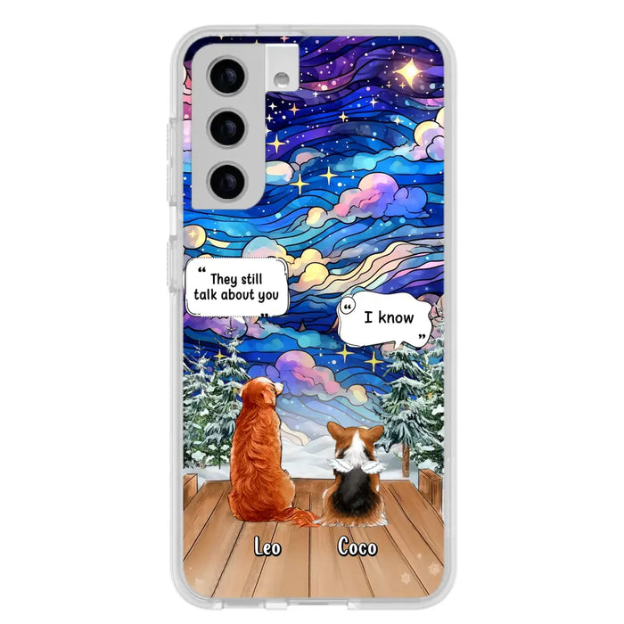 Personalized Dog Memorial Phone Case - Upto 4 Pets - Memorial Gift Idea For Dog/ Cat/ Rabbit Lovers - They Still Talk About You - Case For iPhone/Samsung