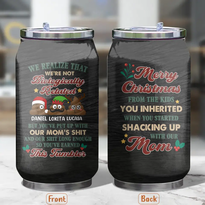 Personalized Christmas Mom Soda Can Tumbler - Upto 3 Kids - Gift Idea For Christmas/Mom - Merry Christmas From The Kids You Inherited