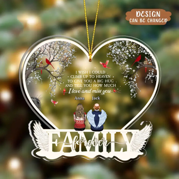 Custom Personalized Memorial Family Acrylic Ornament - Upto 5 People - Christmas/Memorial Gift Idea for Family - I Wish I Could Climb Up To Heaven