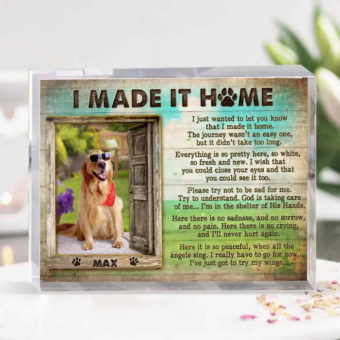 Custom Personalized Memorial Photo Acrylic Plaque - Memorial Gift Idea for Pet Owners - I Made It Home