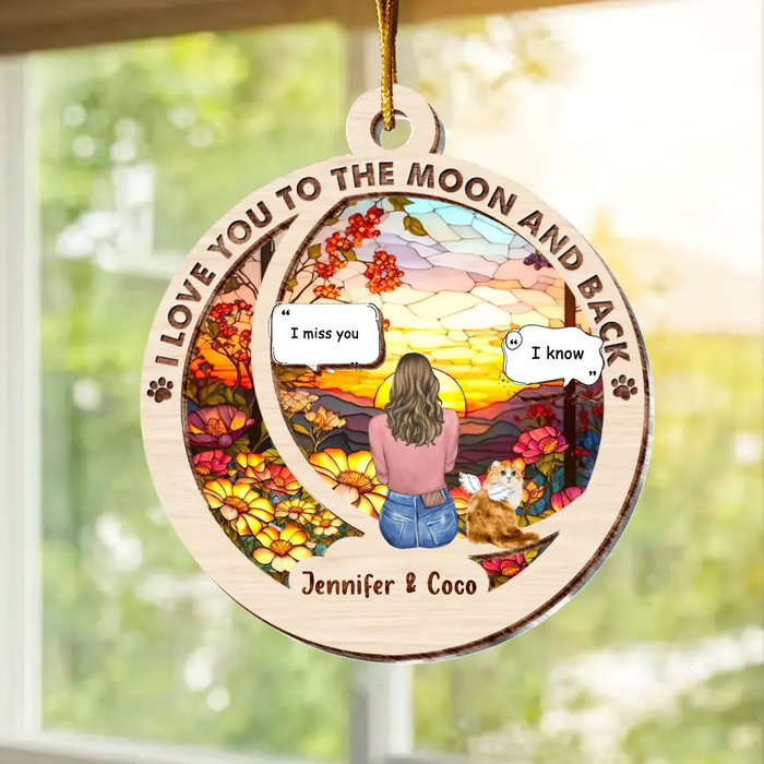 Custom Personalized Memorial Pet Suncatcher Ornament - Christmas/Memorial Gift Idea For Dog/Cat/Rabbit Owners - I Love You To The Moon And Back