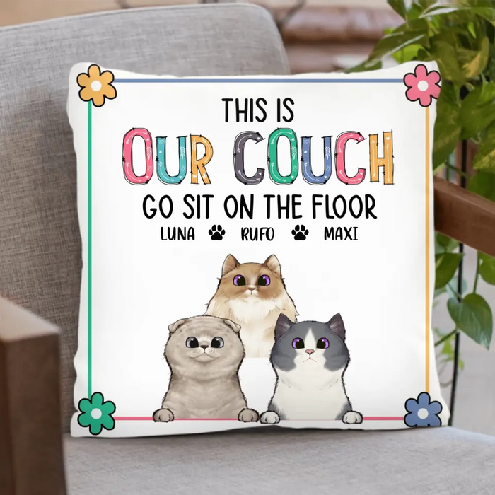 Custom Personalized Pet Pillow Cover - Gift Idea For Dog/Cat Loves - Upto 3 Pets - This Is Our Couch Go Sit On The Floor