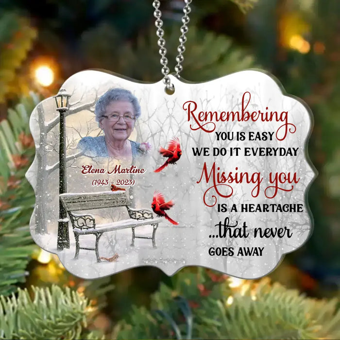 Custom Personalized Memorial Photo Acrylic Ornament - Memorial Gift Idea - Remembering You Is Easy We Do It Everyday