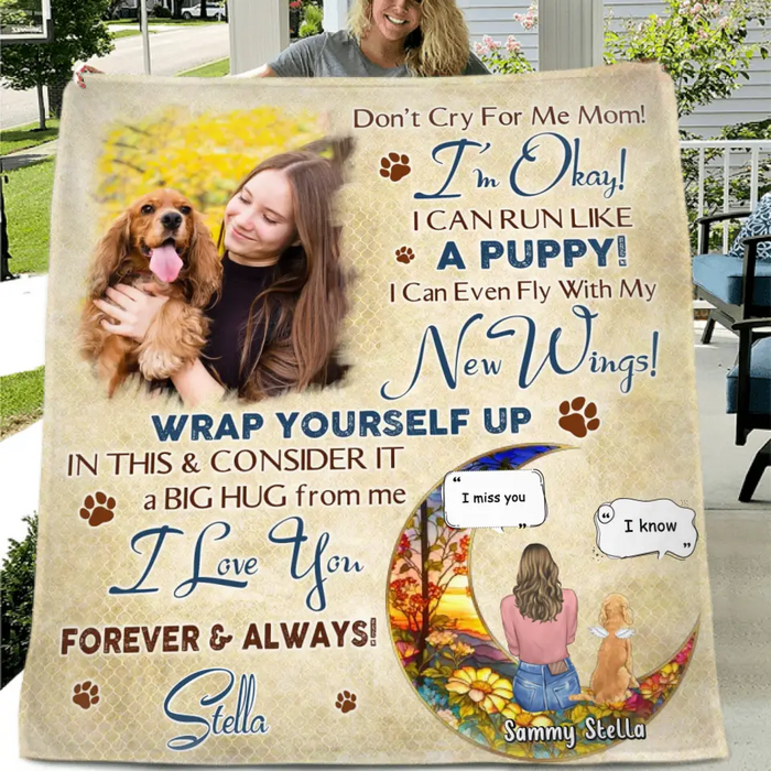 Don't Cry For Me Mom! I'm Okay! - Personalized Memorial Single Layer Fleece/ Quilt Blanket - Gift Idea For Dog Owner - Upload Dog Photo