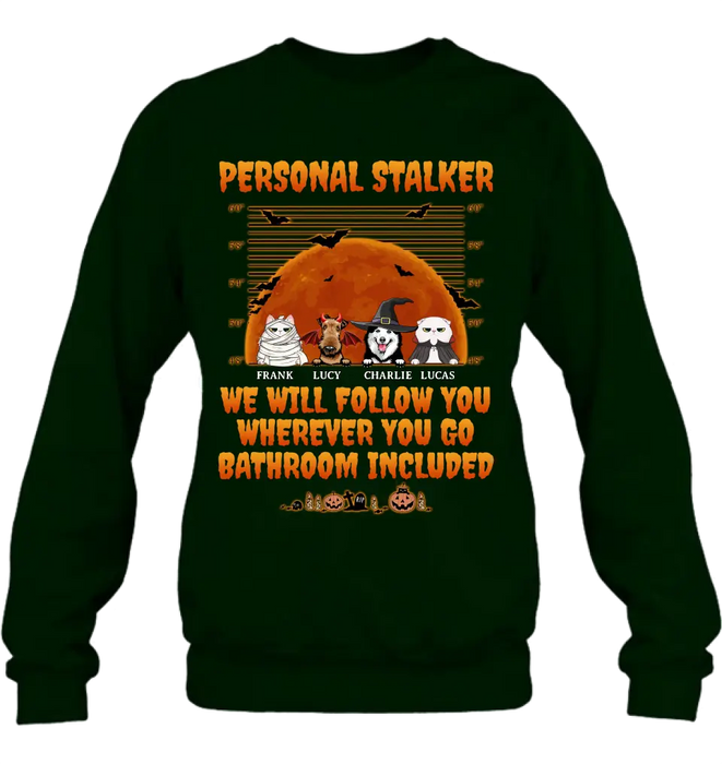 Custom Personalized Halloween Pets Shirt/Hoodie - Halloween Gift For Dog/Cat Lover - Upto 4 Pets - Personal Stalker We Will Follow You Wherever You Go