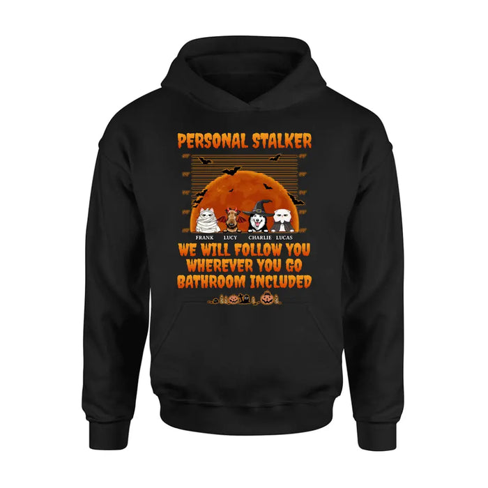 Custom Personalized Halloween Pets Shirt/Hoodie - Halloween Gift For Dog/Cat Lover - Upto 4 Pets - Personal Stalker We Will Follow You Wherever You Go