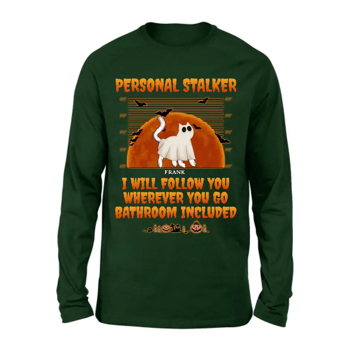 Personalized Halloween Cat Boo Shirt/Hoodie - Halloween Gift For Cat Lover - Up to 4 Cats - Personal Stalker I Will Follow You Wherever You Go copy