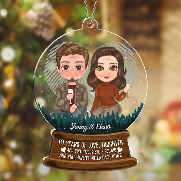 Custom Personalized Couple Acrylic Ornament - Anniversary/Wedding/Christmas Gift Idea for Couple - Years Of Love Laughter & Continuous Eye-rolling And Still Haven't Killed Each Other